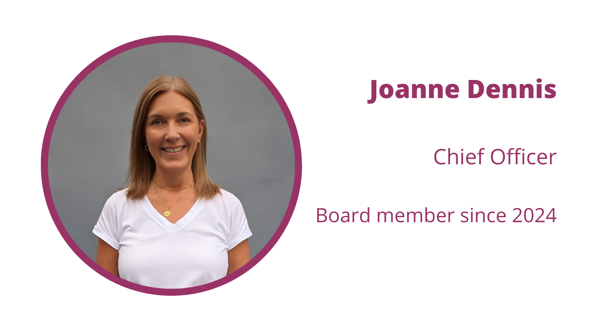 Joanne Dennis - Chief Officer